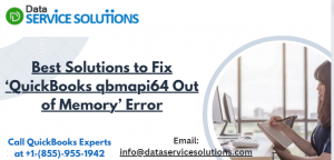 Best Solutions to Fix ‘QuickBooks qbmapi64 Out of Memory’ Error